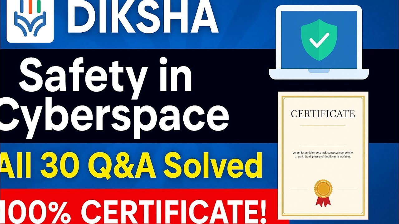 DIKSHA Safety in Cyberspace | CIET NCERT 5 Hour CPD Course | All 30 Q&A | 100% Certificate