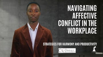 Navigating Affective Conflict in the Workplace: Strategies for Harmony and Productivity