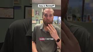 Lazy vs. Burnt Out | Therapist Explains the Difference