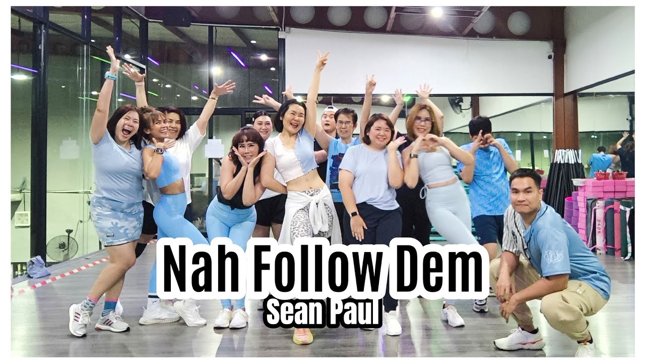Nah Follow Dem - Sean Paul || Zumba | Dance Workout • Fitness • Exercise | Dance with Ann Piraya