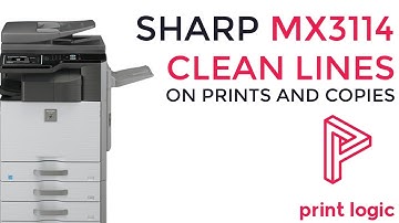 Sharp MX3114 Lines on Prints and Copies