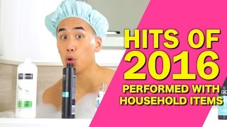 HIT SONGS OF 2016 - PERFORMED WITH HOUSEHOLD ITEMS