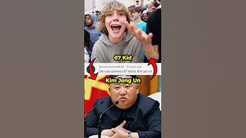 Connecting 67 kid to Kim Jong Un