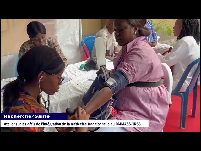 Atelier sur les défis de l'intégration de la médecine traditionnelle au CMMASS / IRSS