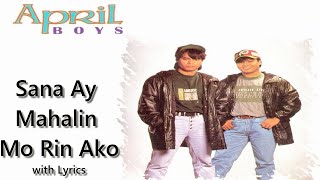 Sana Ay Mahalin Mo Rin Ako by April Boys with Lyrics