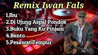 IWAN FALS / IBU🔥🌿DJ REMIX FULL ALBUM TERBAIK 2026 / REMIX SLOW BASS
