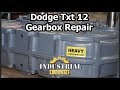 dodge txt 12 gearbox rebuild