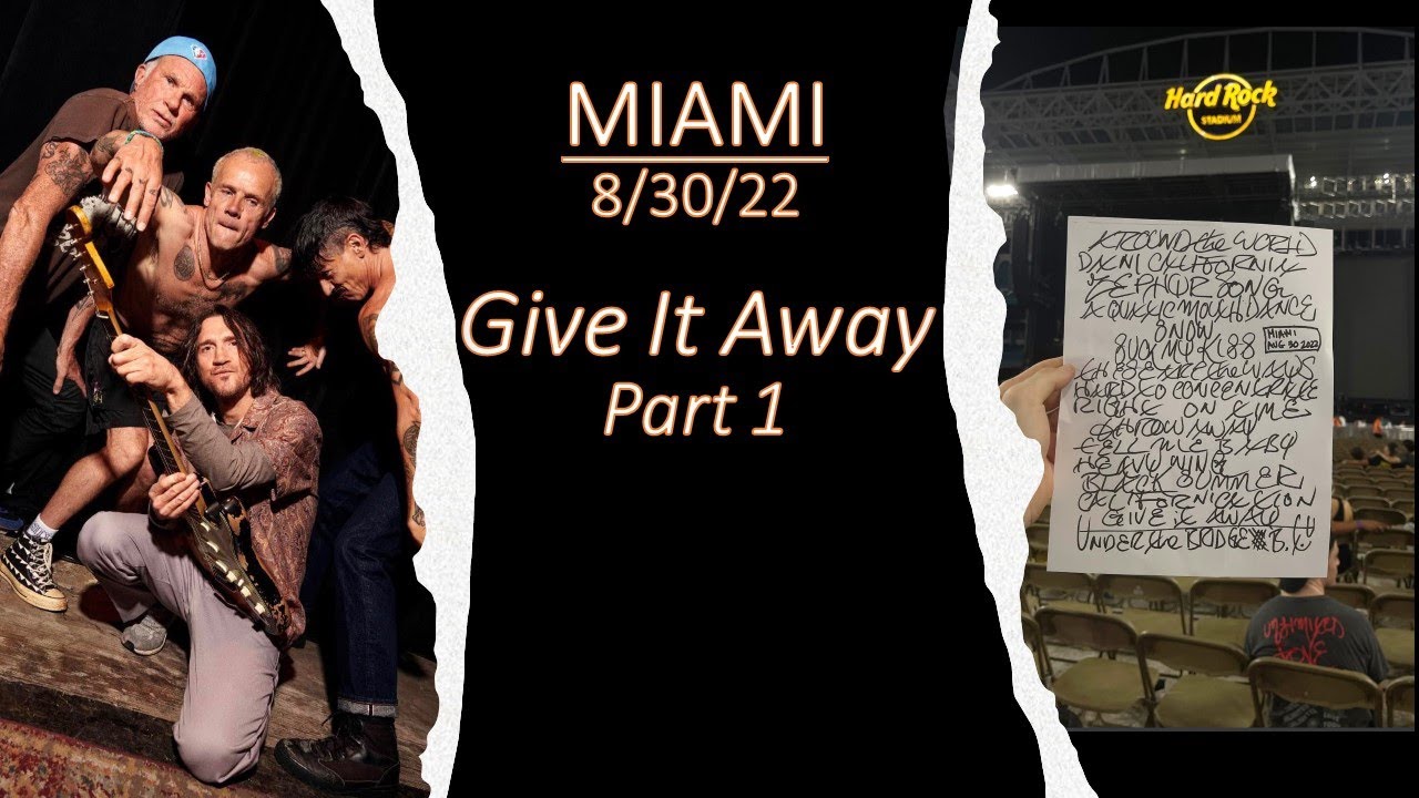Red Hot Chili Peppers Give It Away Part 1 Miami 8/30/22 