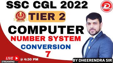 SSC CGL 2022 TIER 2 | NUMBER SYSTEM | COMPUTER | CLASS 7 | MOST EXPECTED QUESTION |BY DHEERENDRA SIR