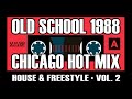 Old School House & Freestyle Chicago DJ Mix - 1988 Hot Mix Rewind #2 - Side A