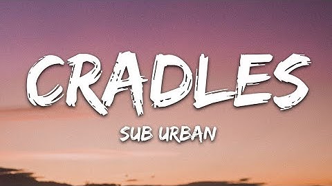 Sub Urban - Cradles Lyrics 1 Hour🎶|| Cradles Song 1 Hour Nightcore🎧|| Cradles 1 Hour Bass Boosted🔥||