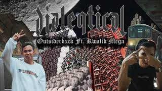 DIALEGTICAL - Outsiderbxck Ft.  Kwalik Mega Resimi