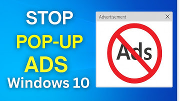 How to Stop Pop-Up Ads in Windows 10