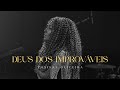 Thaissa oliveira  deus dos improvveis clipe oficial