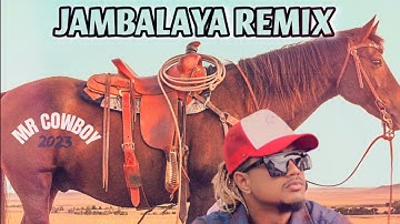 JAMBALAYA REMIX 2023