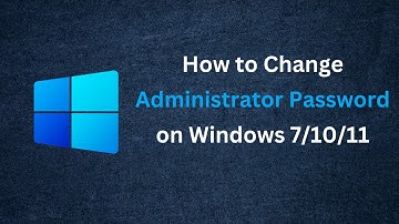 How To Reset Administrator Password on Windows 11