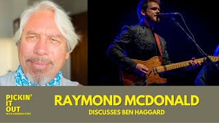 Ray McDonald: Ben Haggard&#39;s Incredible Talent