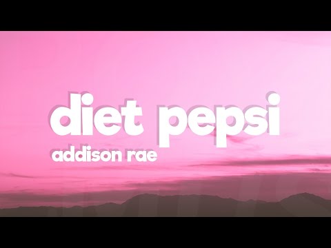 Addison Rae Diet Pepsi Lyrics
