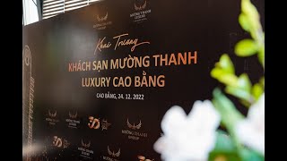 Opening Ceremony of Muong Thanh Luxury Cao Bang Hotel