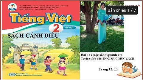 SÁCH CÁNH DIỀU TIẾNG VIỆT 2-TẬP 1-BÀI 1- TỰ ĐỌC SÁCH BÁO:  ĐỌC MỤC LỤC SÁCH-CÔ TUYỀN