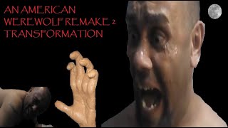 An American Werewolf Transformation Remake 2 2022