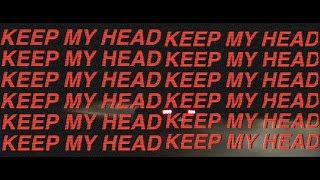 Video thumbnail of "KEEP MY HEAD"