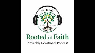 Rooted in Faith Episode 6