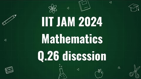 IIT JAM 2024 Mathematics  solution | Q.26 |  Maths with IITIANS