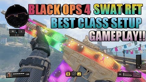 BLACK OPS 4 SWAT RFT BEST CLASS SETUP GAME PLAY!!