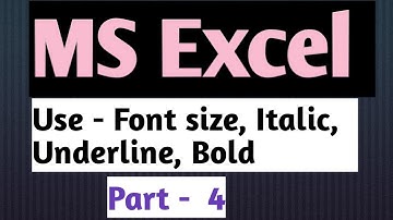 MS Excel Tutorial for begineers : part-4 | CHANGE BOLD,FONT, ITALIC ,UNDERLINE