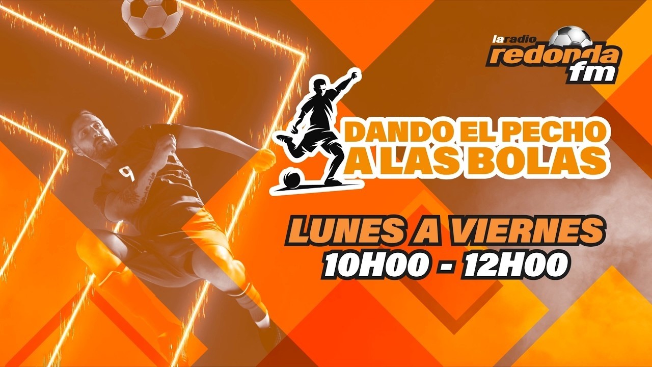 DANDO EL PECHO A LAS BOLAS I LA RADIO REDONDA I EN VIVO