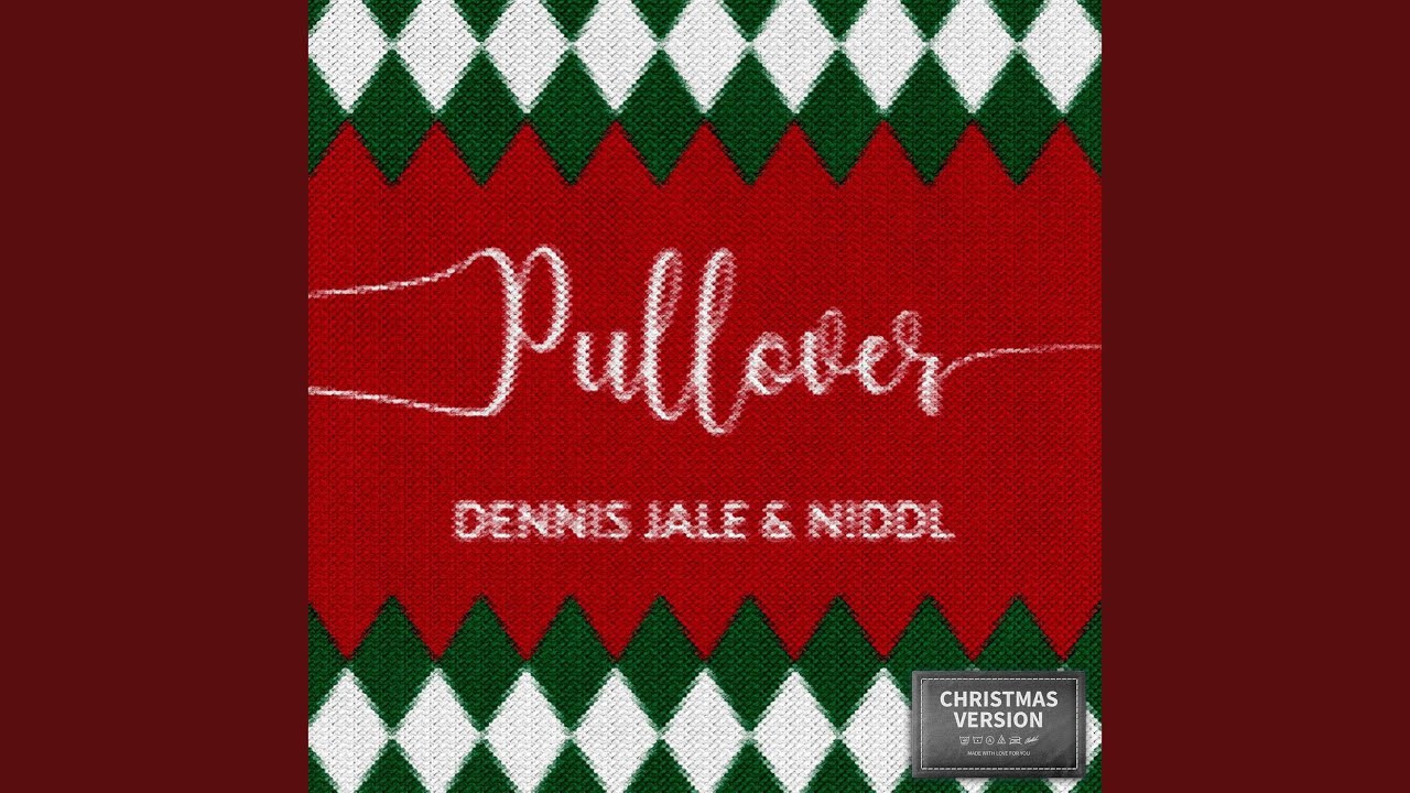 Watch Pullover (Christmas Version) on YouTube Watch Pullover (Christmas Version) on YouTube