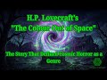 H.P. Lovecraft's "The Colour Out of Space" - The Story That Defined Cosmic Horror as a Genre
