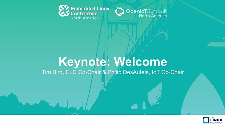 Keynote: Welcome - Tim Bird, ELC Co-Chair & Philip...