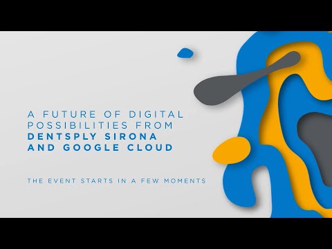 The Future of Digital Dentistry from Google Cloud and Dentsply Sirona