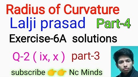 differential calculus,radius of curvature lalji prasad exercise 6A ka 2 ka ( ix ) &( x ) part 3 ,