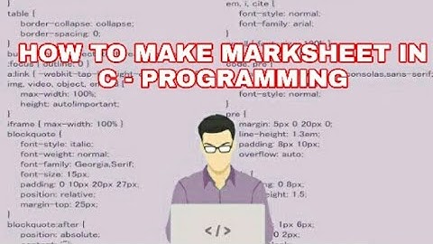 How to make a Marksheet in C - programming ?