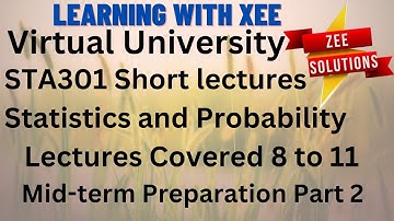 STA301 Statistics and Probability Short Lectures of Lecture 8 to 11 Mid-term Preparation Part 2 VU