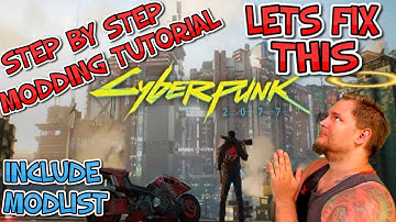 Lets fix this TOGETHER! Step by step modding tutorial for cyberpunk 2077