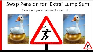Swap Pension for Lump Sum (Selling the golden goose)