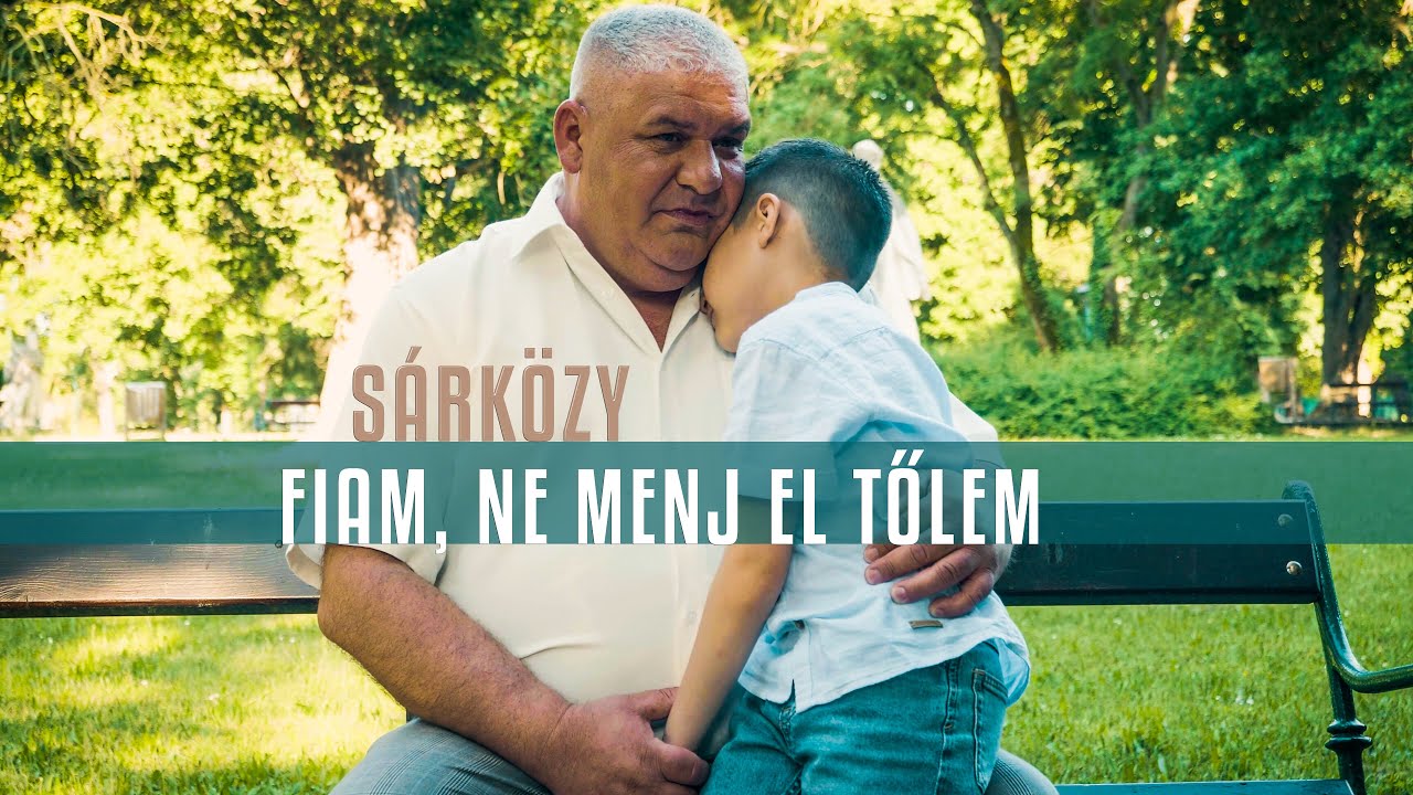 Sárközy - Fiam, ne menj el tőlem | Official Video