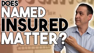 Does Named Insured Matter?