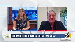 49ers owner arrested, charged & sentenced: Why so fast