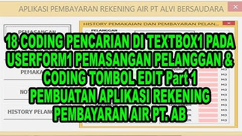 18 Coding Pencarian pada Textbox1 di Userform1 Pemasangan Pelanggan Part1 VBA Excel Apk Pemb RekAir 