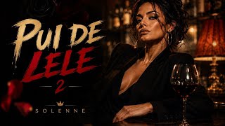 PUI DE LELE II - Solenne | Balkan Noir | Lăutărească Moderna