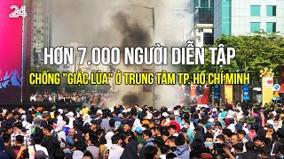 Hơn 7.000 người diễn tập chống giặc lửa ở trung tâm TP. Hồ Chí Minh | VTV24