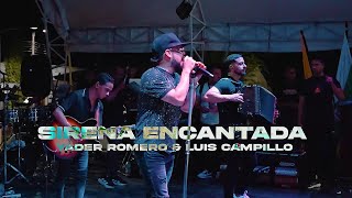 Sirena Encantada - Yader Romero & Campillo (En Vivo)