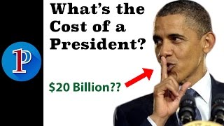How Much Does a President Cost?