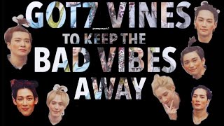 GOT7 vines to keep the bad vibes away