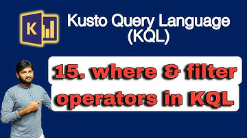 15. where & filter operators in KQL | #kusto #kql #azure #adx #azuredataexplorer #dataexplorer
